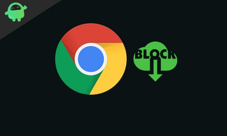 Как исправить, если Google Chrome блокирует загрузки