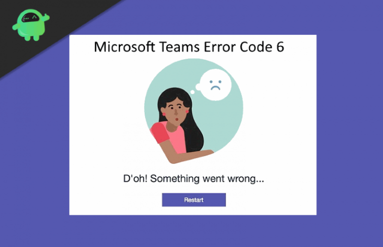 Код ошибки Microsoft Teams 6: как исправить?