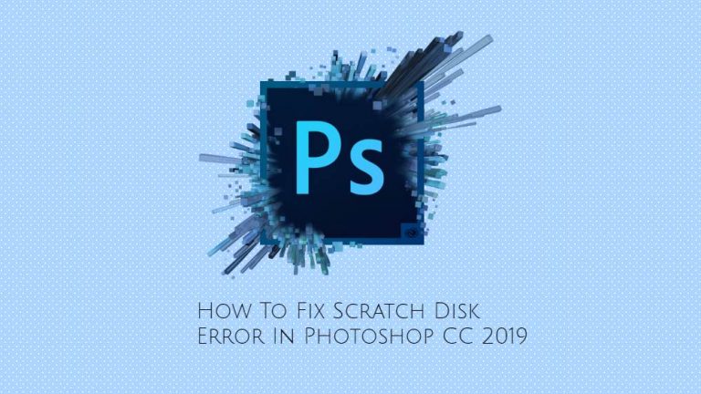 Как исправить ошибку рабочего диска в Photoshop CC 2019 в Windows 10