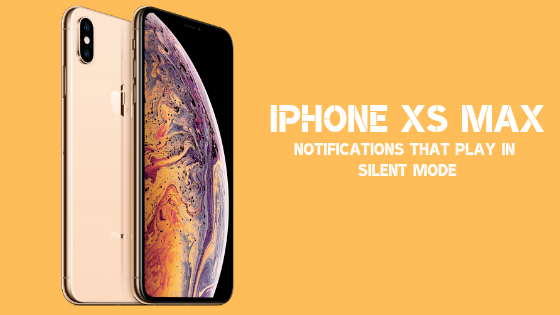 Как исправить уведомления iPhone XS Max, которые воспроизводятся в беззвучном режиме?