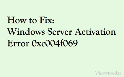 Как исправить ошибку активации Windows Server 0xc004f069