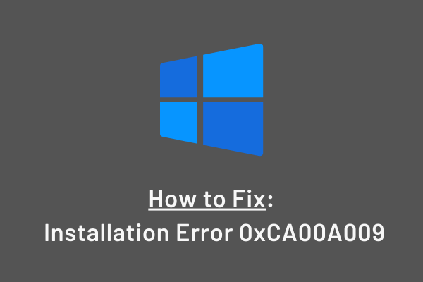 Как исправить ошибку установки 0xCA00A009 в Windows 11