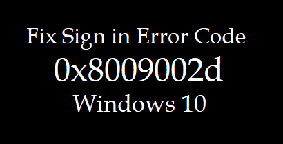 Как исправить код ошибки входа 0x8009002d в Windows 10