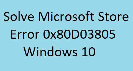 Как решить ошибку Microsoft Store 0x80D03805 в Windows 10