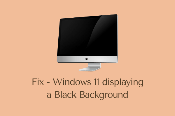Как исправить Windows 11, отображающую черный фон