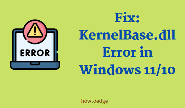Ошибка KernelBase.dll в Windows 11/10