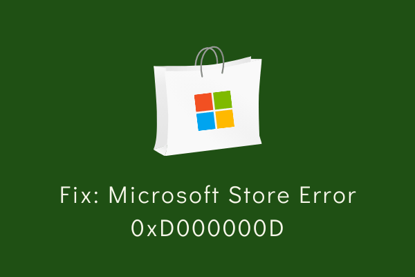 Как исправить ошибку Microsoft Store 0xD000000D в Windows 11/10