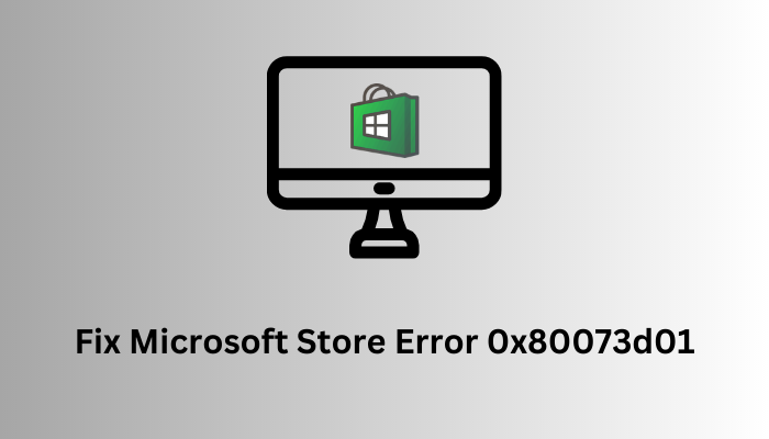 Как исправить ошибку Microsoft Store 0x80073d01 при установке приложений