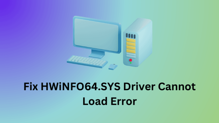 Исправить ошибку «Невозможно загрузить драйвер HWiNFO64.SYS» в Windows