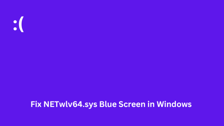 Как исправить синий экран NETwlv64.sys в Windows 11/10