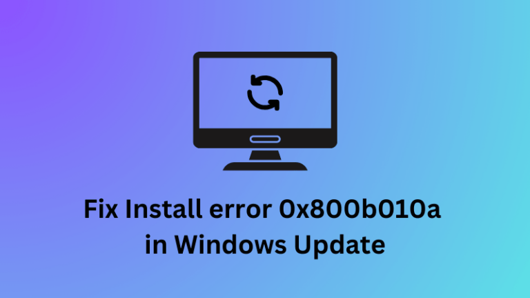 Исправить ошибку установки 0x800b010a в Центре обновления Windows.